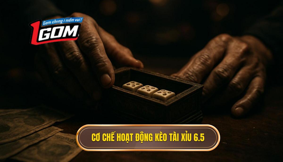 Định Nghĩa và Cơ Chế Hoạt Động Của Kèo Tài Xỉu 6.5