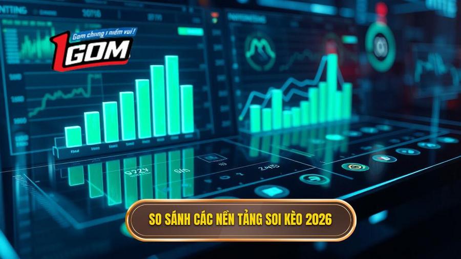 Bảng so sánh các nền tảng soi kèo hàng đầu năm 2026