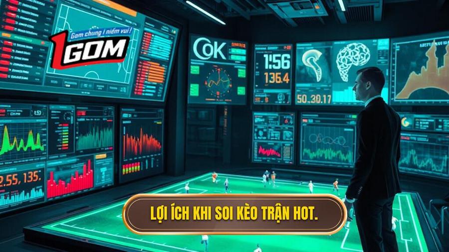 Tại sao soi kèo trận hot nhất lại quan trọng?