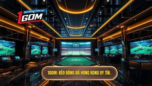 Kèo bóng đá Hong Kong – Cẩm nang soi kèo chi tiết từ chuyên gia 1GOM